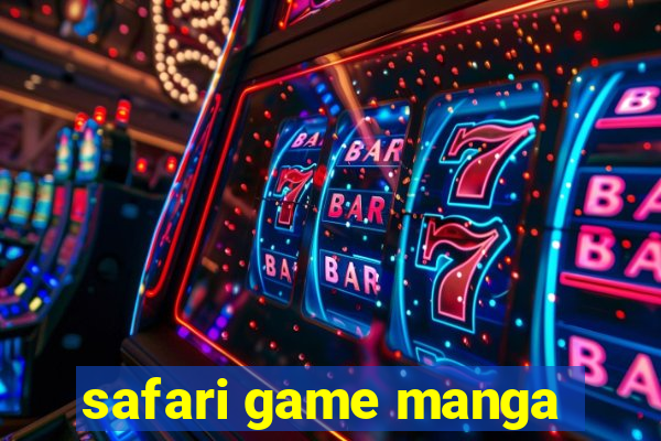 safari game manga